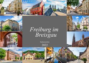 Freiburg im Breisgau Impressionen (Wandkalender 2022 DIN A3 quer) von Meutzner,  Dirk