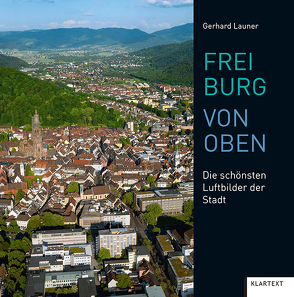 Freiburg von oben von Launer,  Gerhard