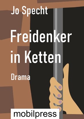 Freidenker in Ketten von Specht,  Jo