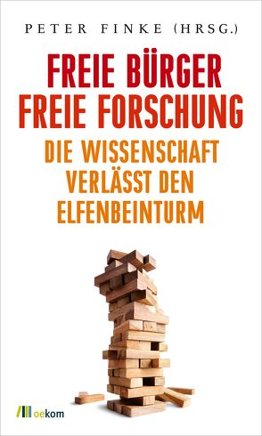 Freie Bürger, freie Forschung von Finke,  Peter