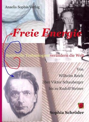 Freie Energie – Spirituelle Technologien verändern die Welt von Schröder,  Sophia