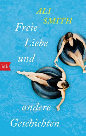 Freie Liebe und andere Geschichten von Morawetz,  Silvia, Smith,  Ali