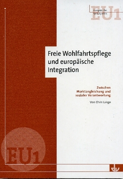 Freie Wohlfahrtspflege und europäische Integration von Lange,  Chris