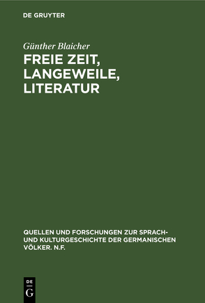 Freie Zeit, Langeweile, Literatur von Blaicher,  Günther