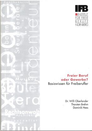 Freier Beruf oder Gewerbe? von Brehm,  Thorsten, Hees,  Dominik, Oberlander,  Willi