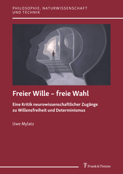 Freier Wille – freie Wahl von Mylatz,  Uwe