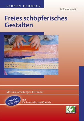 Freies schöpferisches Gestalten von Adamek,  Isolde