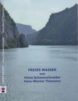 Freies Wasser von Schmerschneider,  Heinz