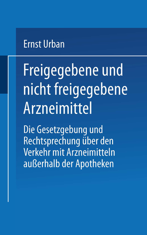 Freigegebene und nicht freigegebene Arzneimittel von Urban,  Ernst