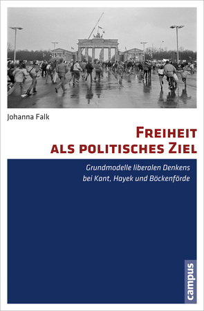 Freiheit als politisches Ziel von Falk,  Johanna