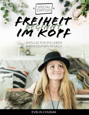 Freiheit beginnt im Kopf – Special Edition von Chudak,  Evelin