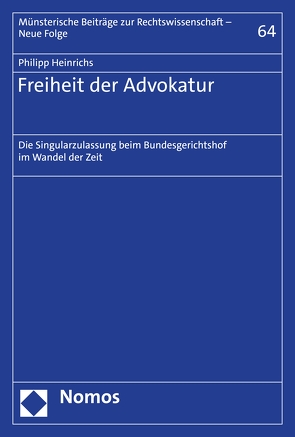 Freiheit der Advokatur von Heinrichs,  Philipp