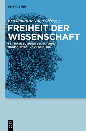 Freiheit der Wissenschaft von Voigt,  Friedemann