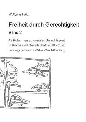 Freiheit durch Gerechtigkeit – Band 2 von Wendt-Kleinberg,  Walter