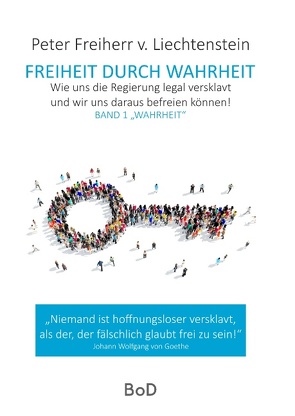 Freiheit durch Wahrheit von Freiherr von Liechtenstein,  Peter