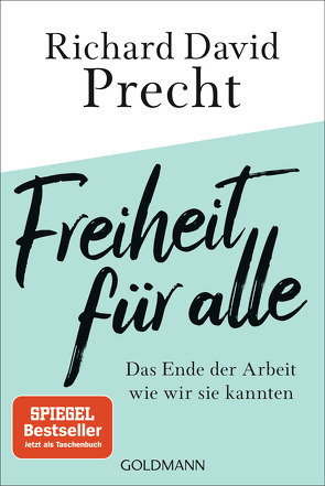 Freiheit für alle von Precht,  Richard David