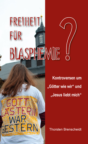 Freiheit für Blasphemie von Brenscheidt,  Thorsten