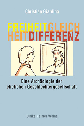 Freiheit, Gleichheit, Differenz von Giardina,  Christian