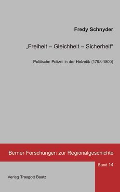 „Freiheit – Gleichheit – Sicherheit“ von Schnyder,  Fredy