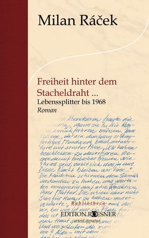 Freiheit hinter dem Stacheldraht … von Racek,  Milan