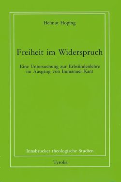 Freiheit im Widerspruch von Coreth,  Emerich, Hoping,  Helmut, Kern,  Walter, Rotter,  Hans