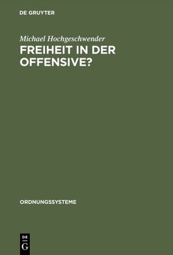 Freiheit in der Offensive? von Hochgeschwender,  Michael