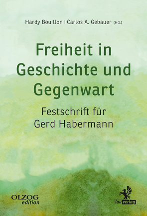 Freiheit in Geschichte und Gegenwart von Bouillon,  Hardy, Fasbender,  Volker, Gebauer,  Carlos A, Groß,  Thomas, Kolm,  Barbara, Köppel,  Roger, Lengsfeld,  Vera, Lichtschlag,  André, Liechtenstein,  Prinz Michael von und zu, Nef,  Robert, Paulus,  Peer-Robin, Plickert,  Philip, Rhonheimer,  Martin, Schäfer,  Wolf, Schäffler,  Frank, Schüller,  Alfred, Starbatty,  Joachim, Tamm,  Sascha, Tichy,  Roland, Vaubel,  Roland, Weede,  Erich