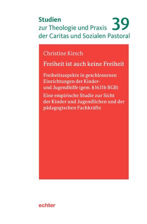 Freiheit ist auch keine Freiheit von Kirsch,  Christine