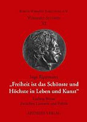 Freiheit ist das Schönste und Höchste in Leben und Kunst von Koopmann,  Helmut, Rippmann,  Inge