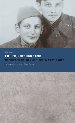 Freiheit, Krieg und Rache von Kagan,  Jack, Kerpel-Fronius,  Adam