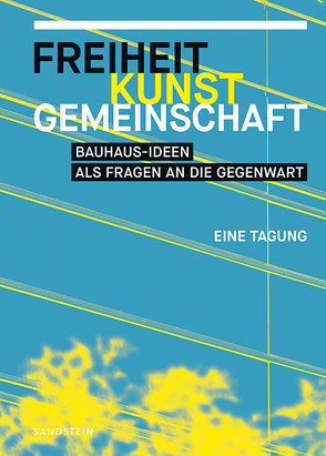 Freiheit, Kunst, Gemeinschaft von Ulbricht,  Justus H