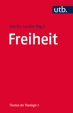 Freiheit  von Laube,  Martin