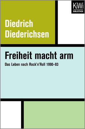 Freiheit macht arm von Diederichsen,  Diedrich