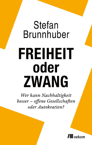 Freiheit oder Zwang von Brunnhuber,  Stefan