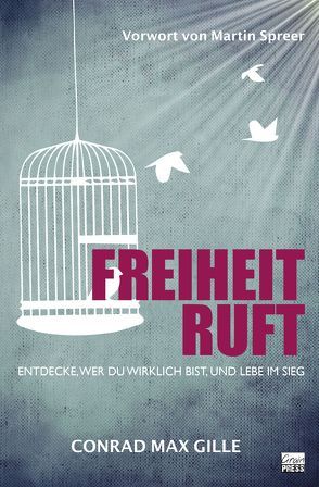 Freiheit ruft! von Gille,  Conrad Max