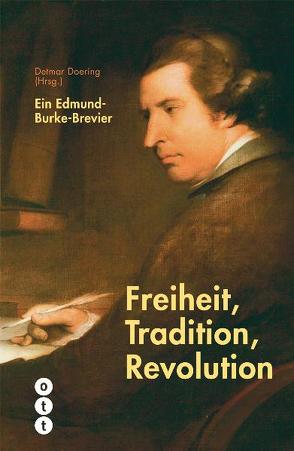 Freiheit, Tradition, Revolution von Doering,  Detmar