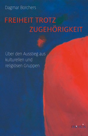 Freiheit trotz Zugehörigkeit von Borchers,  Dagmar