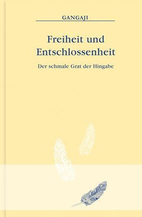 Freiheit und Entschlossenheit von Gangaji, Hoppenkamp,  Surya