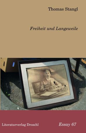 Freiheit und Langeweile von Stangl,  Thomas