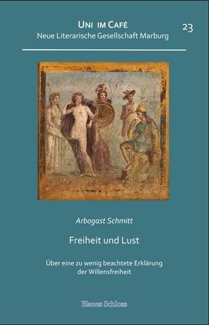 Freiheit und Lust von Schmitt,  Arbogast