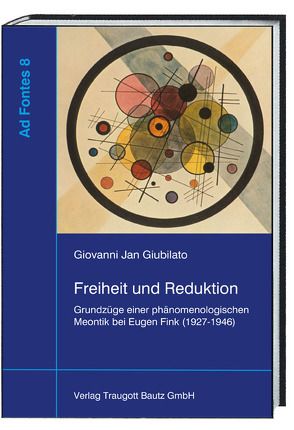 Freiheit und Reduktion von Giubilato,  Giovanni Jan