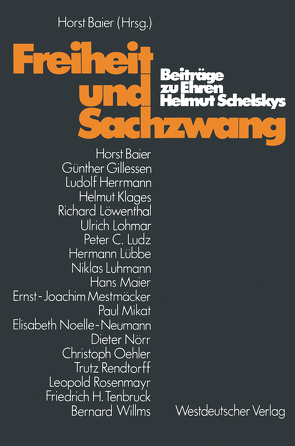 Freiheit und Sachzwang von Baier,  Horst, Schelsky,  Helmut