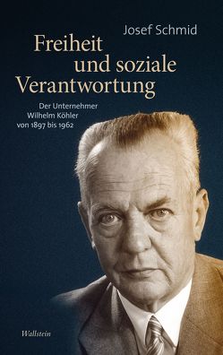 Freiheit und soziale Verantwortung von Schmid,  Josef