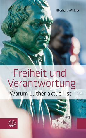 Freiheit und Verantwortung von Winkler,  Eberhard