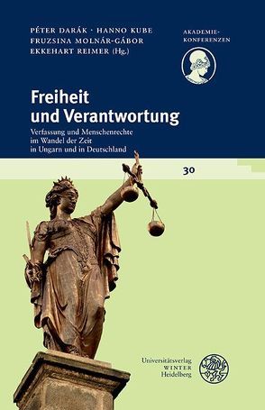 Freiheit und Verantwortung von Darák,  Péter, Kube,  Hanno, Molnár-Gábor,  Fruzsina, Reimer,  Ekkehart