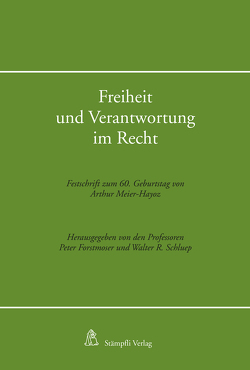 Freiheit und Verantwortung im Recht von Baer,  Rolf, Baur,  Fritz, Bucher,  Andreas, Bydlinski,  Franz, Dutoit,  Bernard, Ebenroth,  Carsten Thomas, Forstmoser,  Peter, Gauch,  Peter, Grossen,  Jacques-Michel, Großfeld,  Bernhard, Hausheer,  Heinz, Heini,  Anton, Isler,  Peter, Nobel,  Peter, Ott,  Walter, Rausch,  Heribert, Rey,  Heinz, Rittner,  Fritz, Schluep,  Walter, Schluepp,  Walter R., Vischer,  Frank, Weber,  Rolf H., Westermann,  Harry, Wohlmann,  Herbert, Zäch,  Roger, Zobl,  Dieter, Zweifel,  Martin