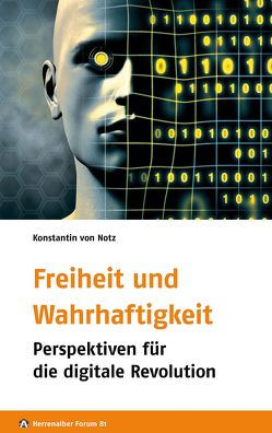 Freiheit und Wahrhaftigkeit von Evangelische Akademie Baden und Freundeskreis,  der Evangelischen Akademie Baden e. V., Kunz,  Alexa Maria, Meier,  Gernot, Stieber,  Ralf, von Notz,  Konstantin