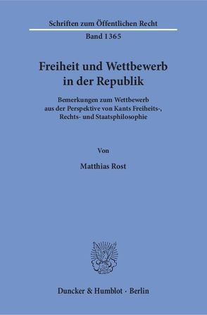 Freiheit und Wettbewerb in der Republik. von Rost,  Matthias