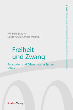 Freiheit und Zwang von Erlacher,  Willibald, Kysela-Schiemer,  Gerda