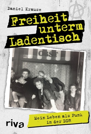 Freiheit unterm Ladentisch von Krause,  Daniel